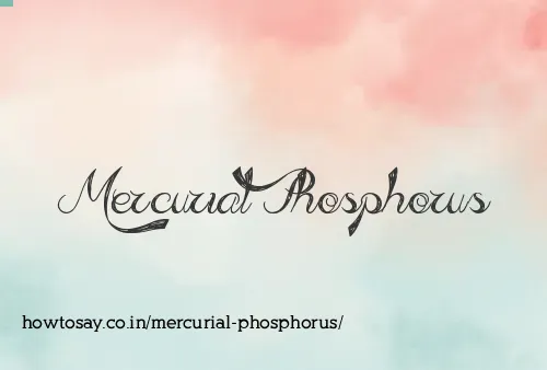 Mercurial Phosphorus