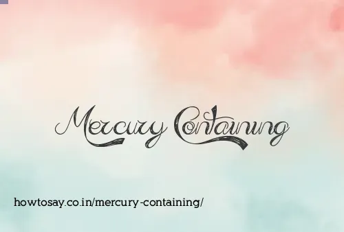 Mercury Containing