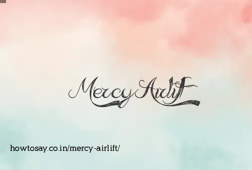 Mercy Airlift