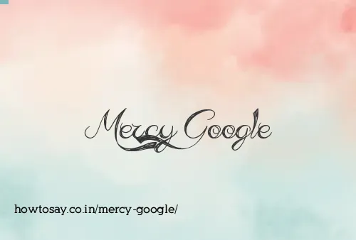 Mercy Google