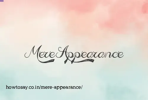 Mere Appearance