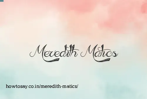 Meredith Matics