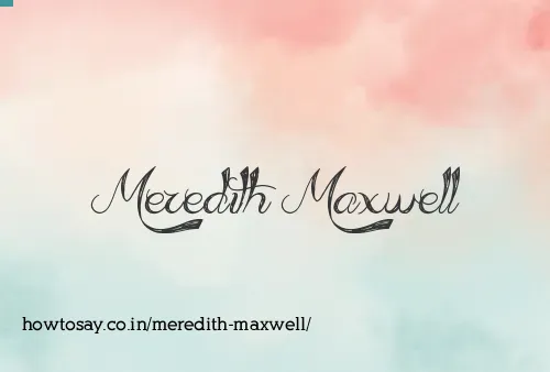 Meredith Maxwell