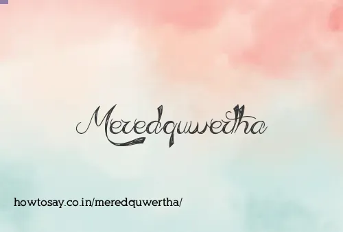 Meredquwertha