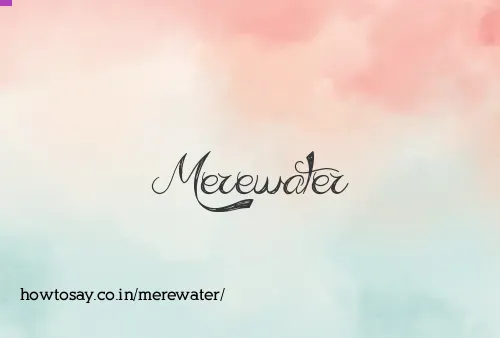 Merewater