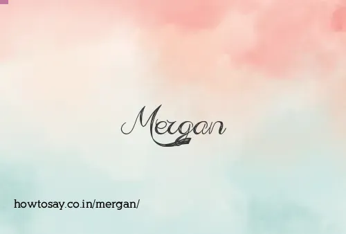 Mergan