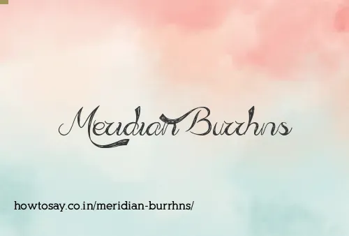 Meridian Burrhns