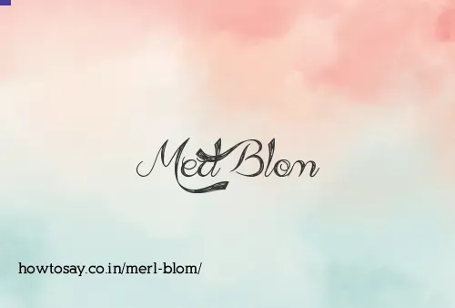 Merl Blom