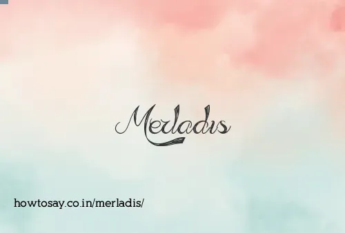 Merladis