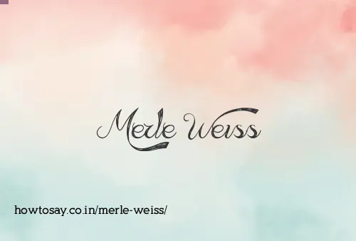 Merle Weiss