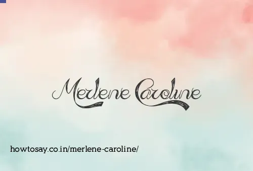 Merlene Caroline