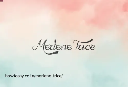 Merlene Trice
