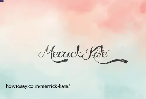 Merrick Kate