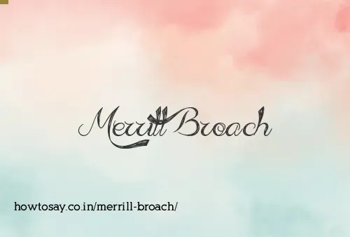 Merrill Broach