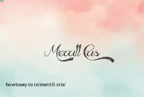 Merrill Cris