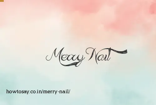Merry Nail