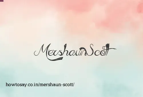 Mershaun Scott
