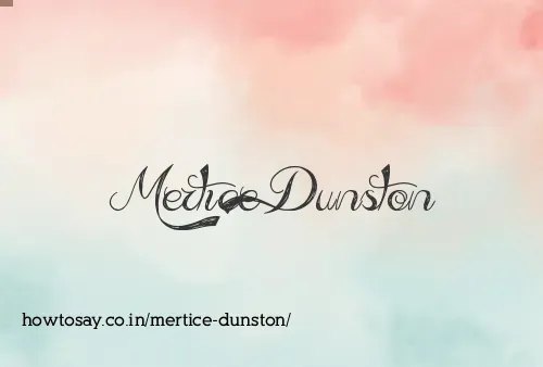 Mertice Dunston