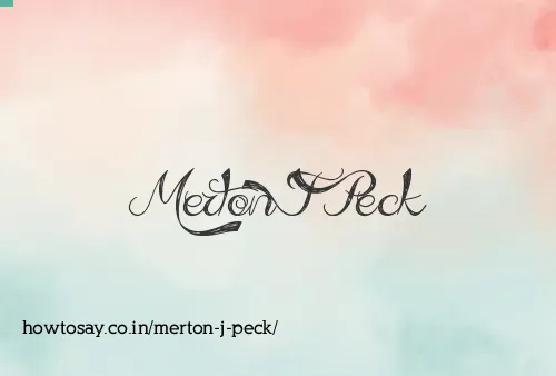 Merton J Peck
