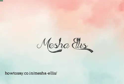 Mesha Ellis