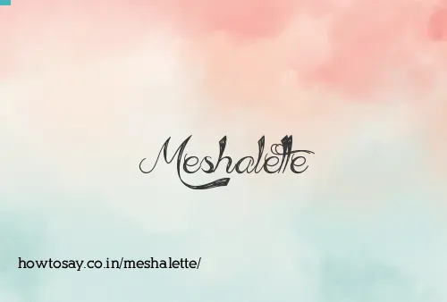 Meshalette