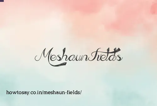 Meshaun Fields