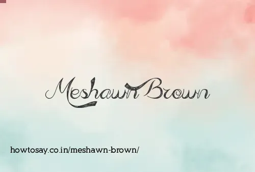Meshawn Brown