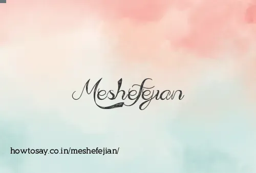 Meshefejian