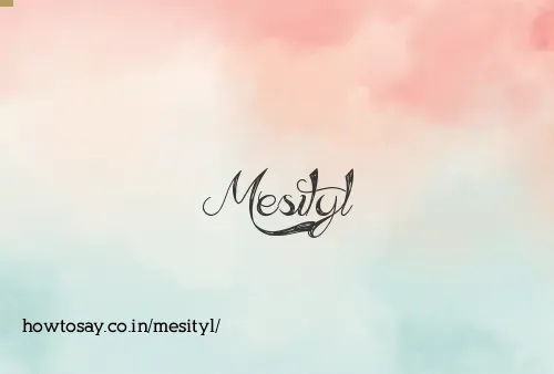 Mesityl