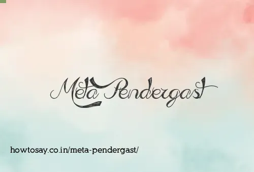 Meta Pendergast