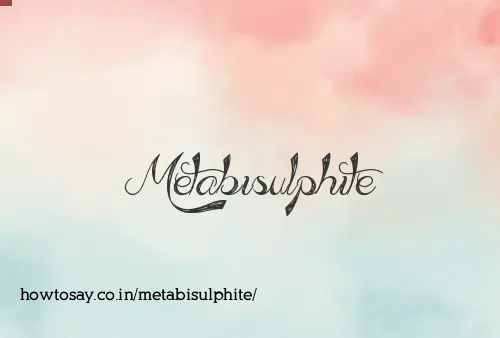 Metabisulphite