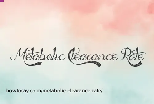 Metabolic Clearance Rate