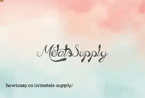 Metals Supply