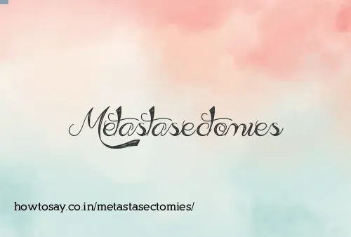 Metastasectomies
