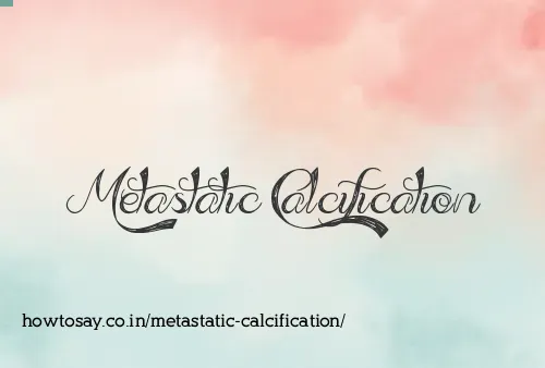 Metastatic Calcification