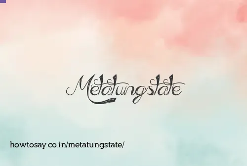 Metatungstate