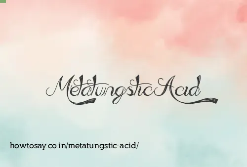 Metatungstic Acid