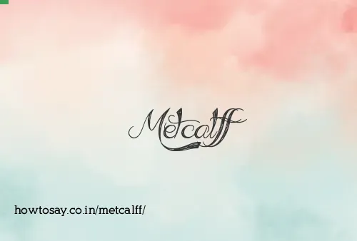 Metcalff