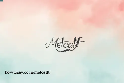 Metcalft