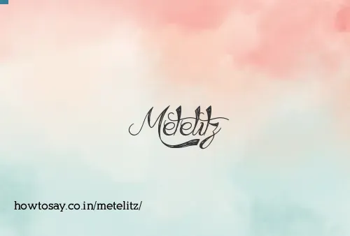 Metelitz