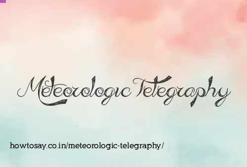 Meteorologic Telegraphy