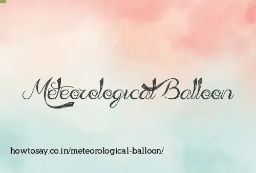 Meteorological Balloon