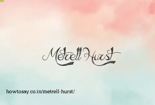 Metrell Hurst