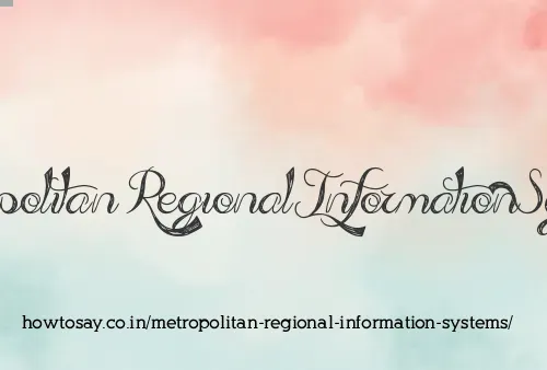 Metropolitan Regional Information Systems