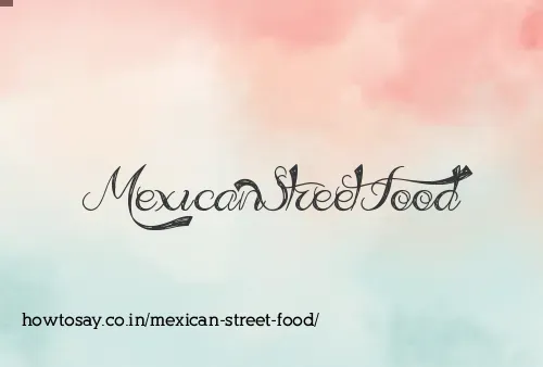 Mexican Street Food