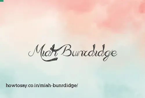 Miah Bunrdidge