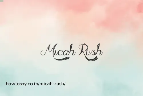 Micah Rush
