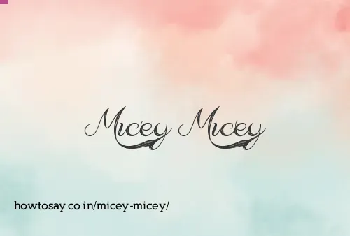 Micey Micey