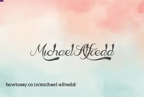 Michael Alfredd
