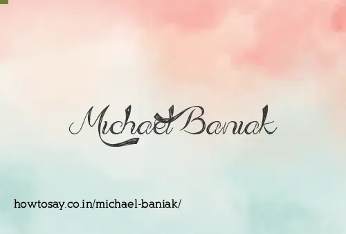 Michael Baniak